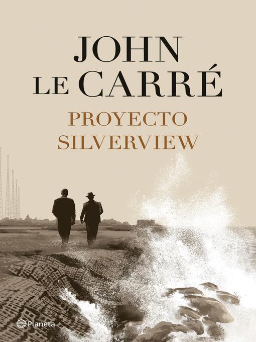 Title details for Proyecto Silverview by John le Carré - Available